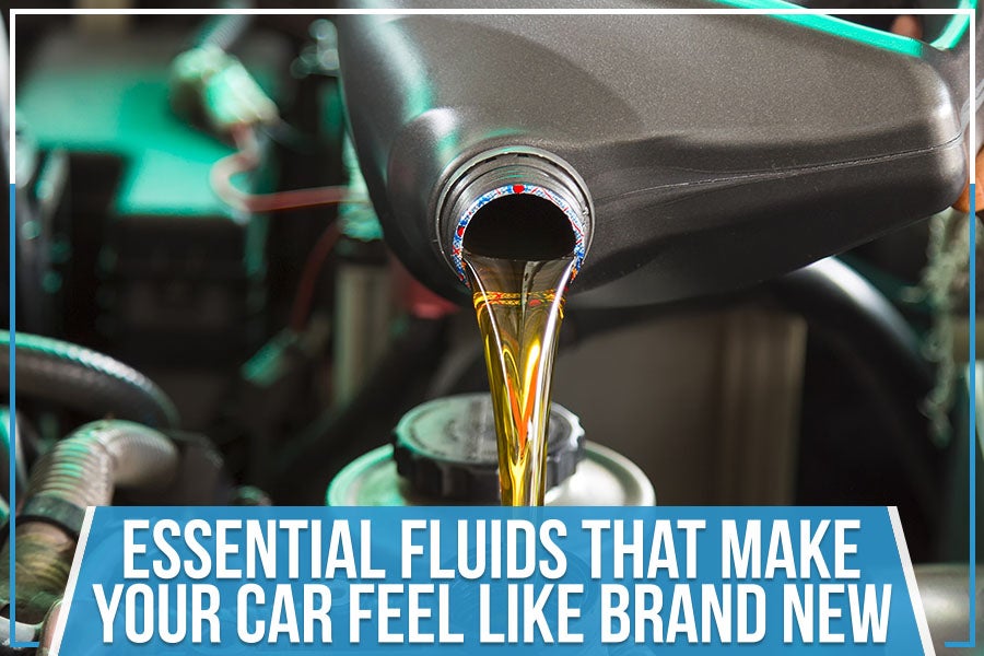 Essential Fluids That Make Your Car Feel Like Brand New
