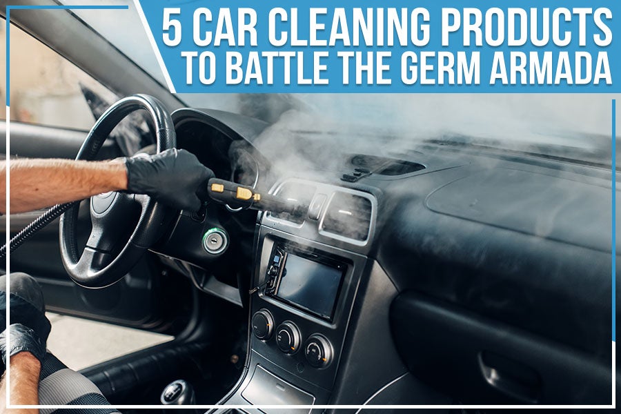 5 Car Cleaning Products To Battle The Germ Armada